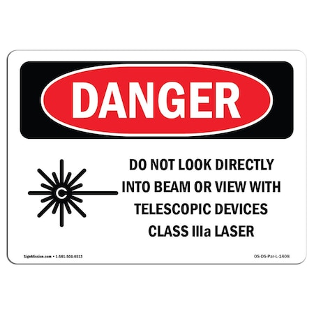 OSHA Danger, Do Not Look Directly Into Class IIIb Laser, 10in X 7in Aluminum